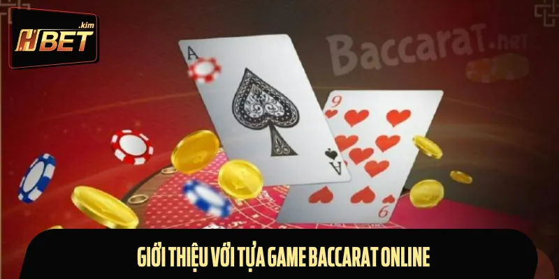 Khái quát về siêu phẩm baccarat online