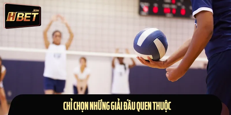Để đảm bảo an toàn, tốt nhất là bạn nên chọn những giải đấu mình biết