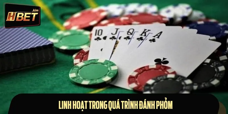 Thành viên tự linh hoạt trong chiến thuật đánh game phỏm