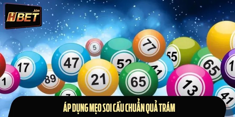 Mẹo soi cầu chuẩn quả trám nhằm tăng cơ hội