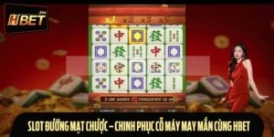 Slot Đường Mạt Chược – Chinh Phục Cỗ Máy May Mắn Cùng HBET