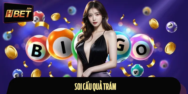 Soi Cầu Quả Trám - Bí Quyết Bắt Lô Chuẩn Trên HBET