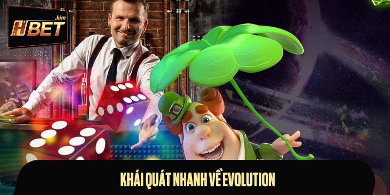 Cái nhìn sơ qua về sảnh Evolution