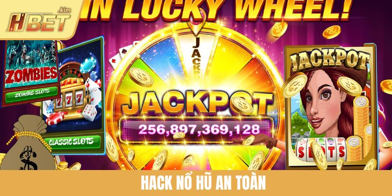 Hack Nổ Hũ An Toàn - Bí Quyết Chinh Phục Kho Báu Tại HBET