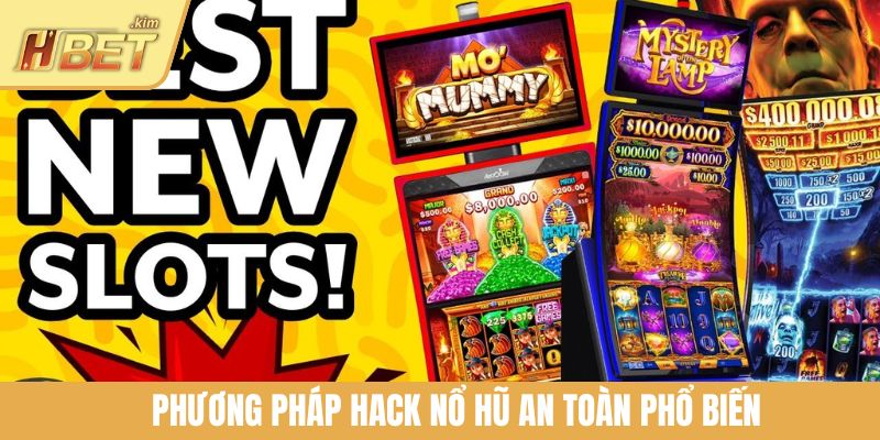 Phương pháp hack nổ hũ an toàn phổ biến