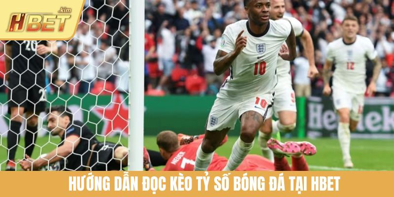 Hướng dẫn đọc kèo tỷ số bóng đá tại HBET