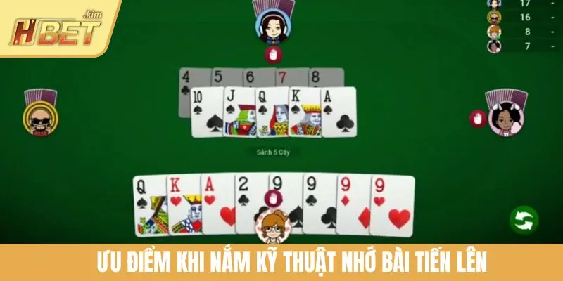 Ưu điểm khi nắm kỹ thuật nhớ bài Tiến Lên
