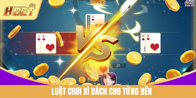 Luật chơi xì dách cho từng bên