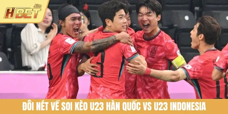 Đôi nét về soi kèo U23 Hàn Quốc vs U23 Indonesia